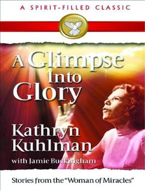 Un Aperçu De La Gloire- Kathryn Kuhlman