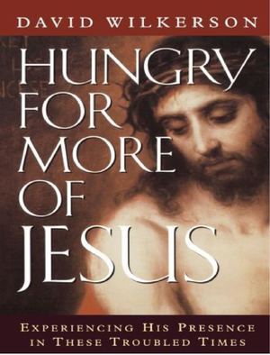 Avoir Plus Faim De Jésus - David Wilkerson