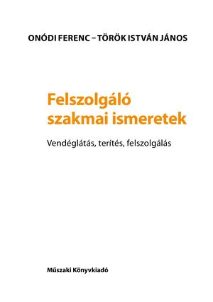 MK-5819 Felszolgáló szakmai ismeretek - Vendéglátás, terítés, szervírozás