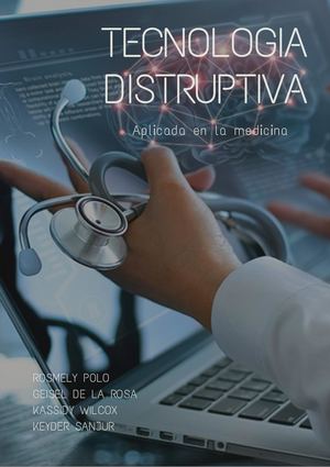 Tecnología disruptiva aplicada a la medicina