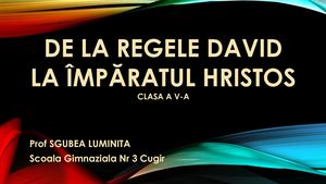 De La Regele David La ÎMpăratul Hristos Cu Linkuri (4)