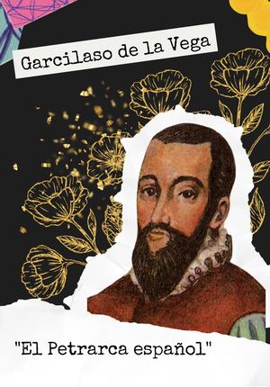 Revista literaria: Garcilaso de la Vega "El Petrarca español"