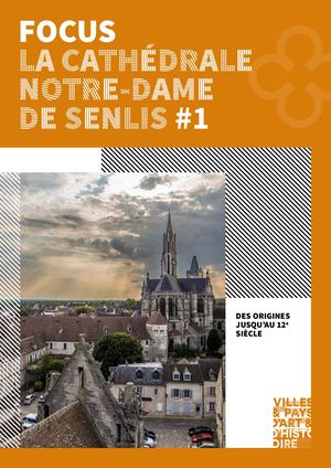 Focus Cathédrale Notre-Dame de Senlis