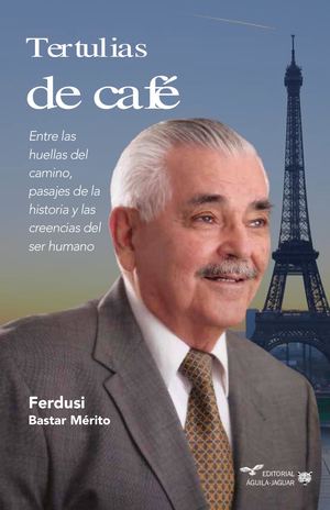Tertulias de Café - Ferdusi Bastar Mérito