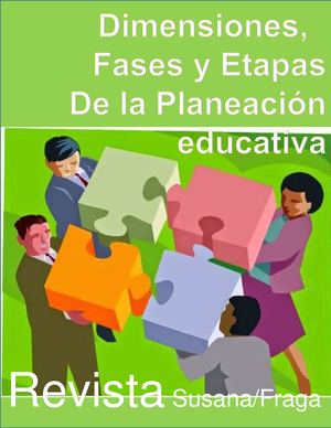 Dimensiones, -fases y etapas de la planeación educativa