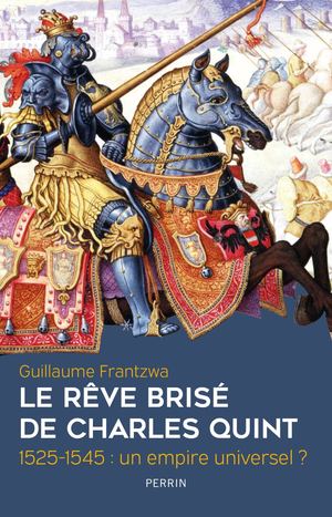 Extrait Le Rêve Brisé De Charles Quint