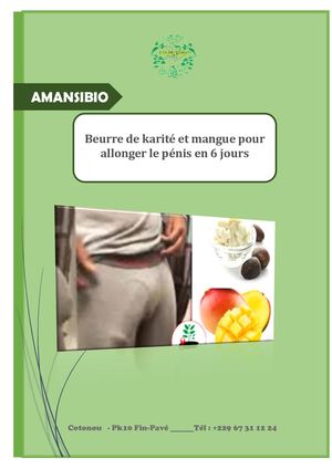 Beurre De Karité Et Mangue Pour Allonger Le Pénis En 6 Jours