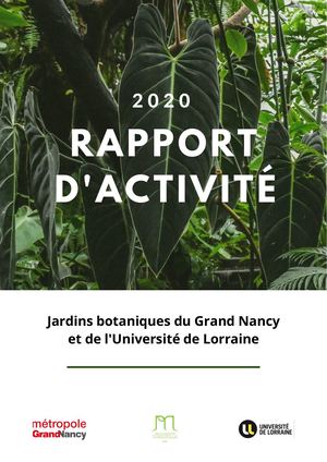 Rapport D'activité 2020 des Jardins botaniques du Grand Nancy et de l'Université de Lorraine