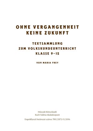 KT-1323 Ohne Vergangenheit keine Zukunft. Textsammlung zum Volkskundeunterricht Klasse 9-12