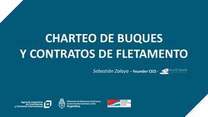 20 7 Webinar Sebastián Zalaya - Charteo de buques y contratos de fletamento en el mercado actual
