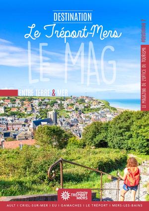Office De Tourisme Destination Le Tréport Mers Magazine 2022