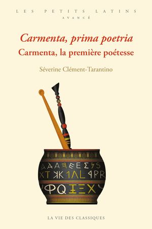 Extrait : Séverine Clément-Tarantino - Carmenta, prima poetria. Carmenta, la première poétesse