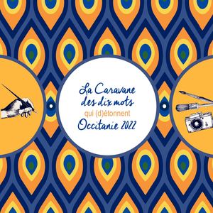 La Caravane des dix mots Occitanie 2022