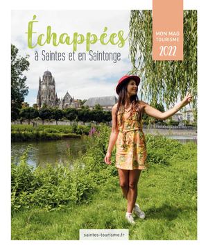 Mag Tourisme 2022 Echappees A Saintes Et En Saintonge (1).