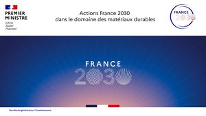 Actions France 2030 dans le domaine des matériaux durables