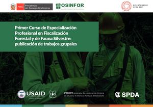 Primer Curso De Especialización Profesional En Fiscalización Forestal Y De Fauna Silvestre Publicación