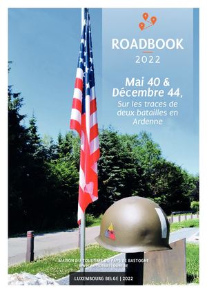 Roadbook "Mai 40 & décembre 44. Sur les traces des deux Batailles des Ardennes"