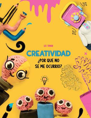 CREATIVIDAD ¿Por que no se me ocurrió antes?