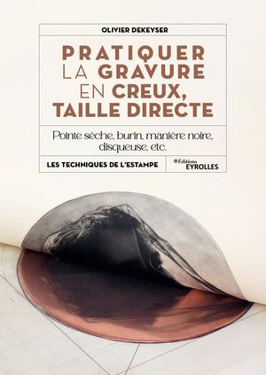 Pratiquer la gravure en creux, taille directe - extrait