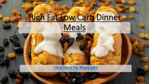 High Fat Low Carb Dinner Meals