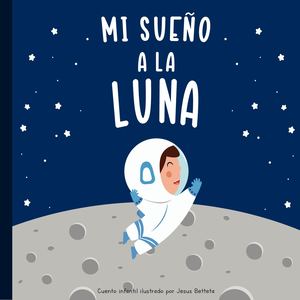 Cuento Mi Sueño A La Luna
