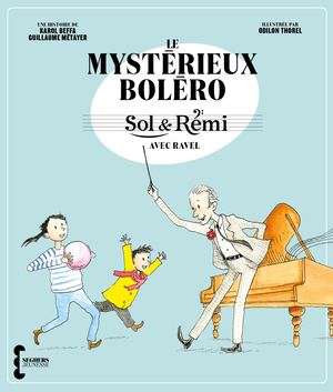 Extrait Sol Et Rémi - Le Mystérieux Boléro