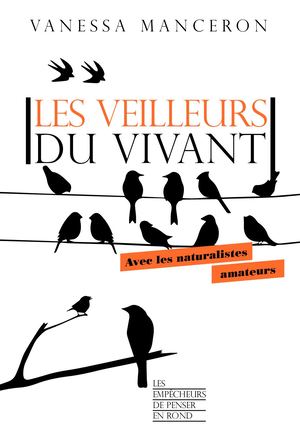 Les veilleurs du vivant
