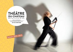 Saison 22-23 Théâtre du Château de la Ville d'Eu