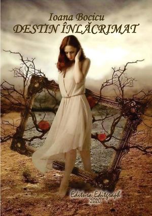 Ioana Bocicu Destin îNlăcrimat