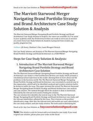 The Marriott Starwood Merger Navigating Brand Portfolio Strategy And Brand Architecture Case Study Solution Analysis