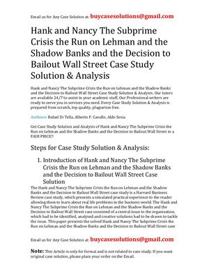 Hank And Nancy The Subprime Crisis The Run On Lehman And The Shadow Banks And The Decision To Bailout Wall Street Case Study Solution Analysis