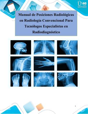 Manual de Posiciones Radiológicas en Radiología Convencional Para Tecnólogos Especialistas en Radiodiagnóstico