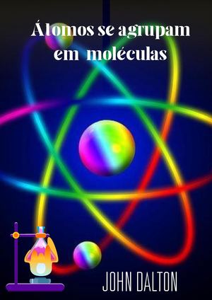 Átomos se agrupam em moléculas