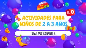 Actividades para niños de 2 a 3 Años