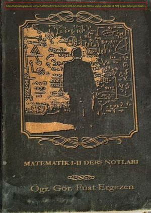 Matematik I-II Ders Notları - Öğr. Gör. Fuat Ergezen