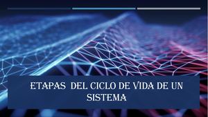 Etapas Del Ciclo De Vida De Un Sistema