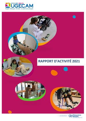 Rapport D'activité 2021 Ugecam Rhône-Alpes