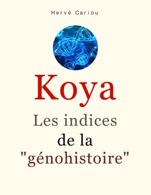 Koya : Les indices de la "génohistoire"