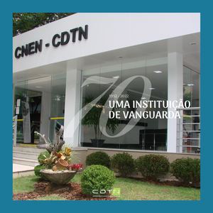 CDTN: Uma Instituição de Vanguarda