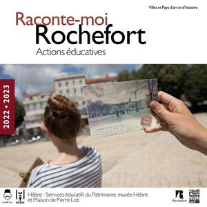 Raconte-moi Rochefort - Actions éducatives 2022-2023