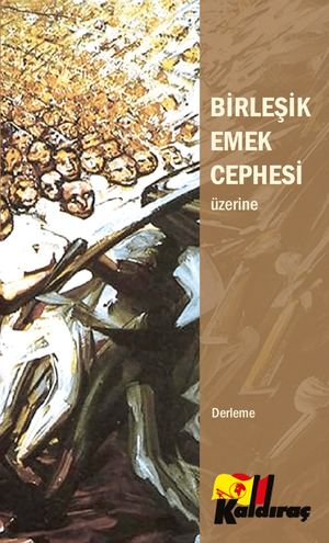 Birleşik Emek Cephesi üzerine | Derleme