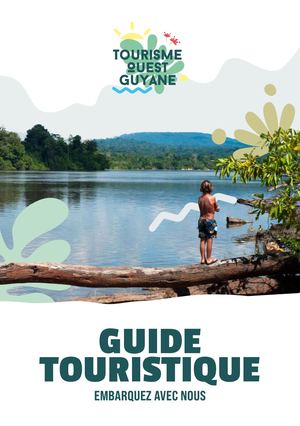 Tourisme Ouest Guyane - Le Guide Touristique