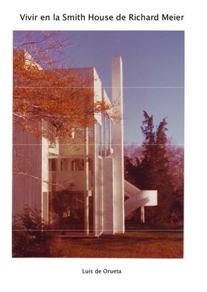 Vivir En La Smith House De Richard Meier