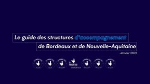 2022 01 Guide Des Structures D'accompagnement de Bordeaux et de Nouvelle-Aquitaine