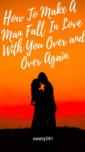 Calaméo - How To Make A Man Fall In Love With You Over and Over Again ...