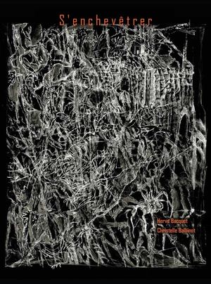 Catalogue d'exposition "S'enchevêtrer"