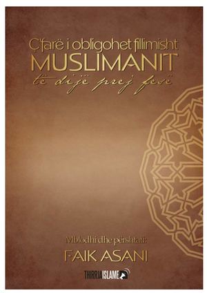 Ç’farë Obligohet Fillimisht Muslimanit Të Dijë Prej Fesë.