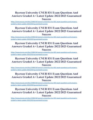 Ryerson University CNUR 831 Exam Questions And Answers Graded A