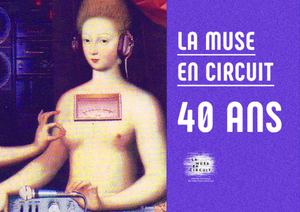 40 ans de la Muse en Circuit