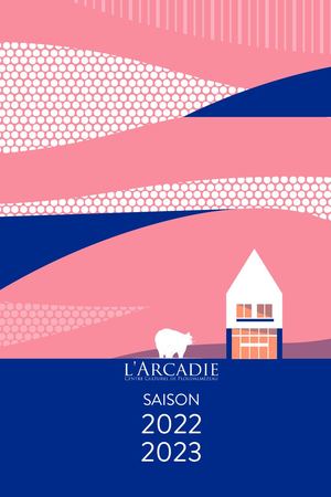 Saison Culturelle 2022 2023 Arcadie
